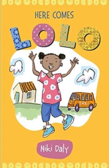 Lolo Stories  Here Comes Lolo - Niki Daly (Paperback) 08-08-2019 