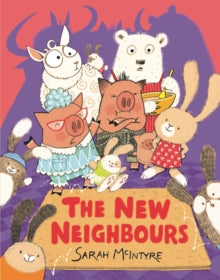 The New Neighbours - Sarah McIntyre (Paperback) 01-03-2018 