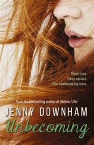Unbecoming - Jenny Downham (Paperback) 26-05-2016 
