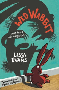 Wed Wabbit - Lissa Evans (Paperback) 04-01-2018 Short-listed for Costa Children's Book Award 2018 and Blue Peter Book Awards 2018 and CILIP Carnegie Medal 2018.