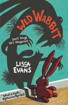 Wed Wabbit - Lissa Evans (Paperback) 04-01-2018 Short-listed for Costa Children's Book Award 2018 and Blue Peter Book Awards 2018 and CILIP Carnegie Medal 2018.