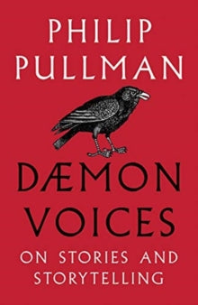Daemon Voices: On Stories and Storytelling - Philip Pullman (Paperback) 01-10-2020 