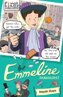 First Names  Emmeline: (Pankhurst) - Haydn Kaye; Michael Cotton-Russell (Paperback) 02-08-2018 