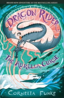 Dragon Rider 3 The Aurelia Curse - Cornelia Funke (Paperback) 07-10-2021 