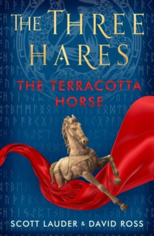 The Three Hares  The Three Hares: the Terracotta Horse - Scott Lauder; David Ross (Paperback) 06-10-2022 