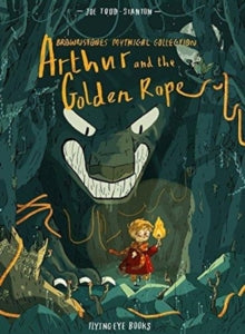 Brownstone's Mythical Collection  Arthur and the Golden Rope - Joe Todd-Stanton (Paperback) 01-05-2018 