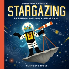 Professor Astro Cat  Professor Astro Cat's Stargazing - Ben Newman; Ben Newman (Hardback) 01-08-2019 