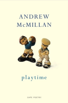 playtime - Andrew McMillan (Paperback) 02-08-2018 