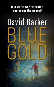 Gaia Trilogy  Blue Gold - David Barker (Paperback) 11-05-2017 