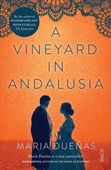A Vineyard in Andalusia - Maria Duenas; Nick Caistor (Paperback) 09-11-2017 Long-listed for International Dublin Literary Award 2019 (UK).
