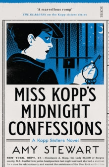 Kopp sisters 3 Miss Kopp's Midnight Confessions - Amy Stewart (Paperback) 11-01-2018 