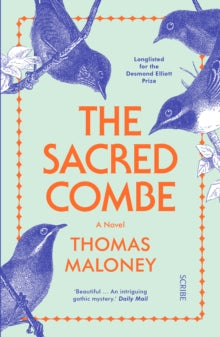 The Sacred Combe - Thomas Maloney (Paperback) 08-03-2018 Long-listed for Desmond Elliott Prize 2017 (UK).