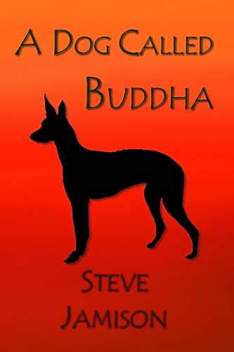 A Dog Called Buddha - Steve Jamison (Hardback) 01-05-2020 