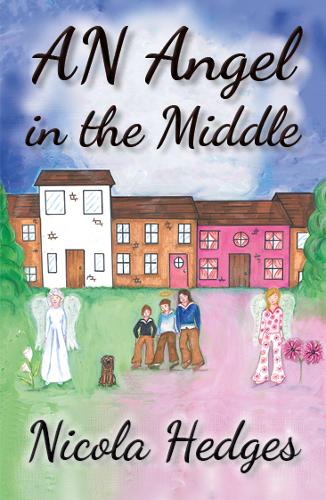 AN Angel in the Middle: 2021 - Nicola Hedges (Paperback) 05-03-2021 