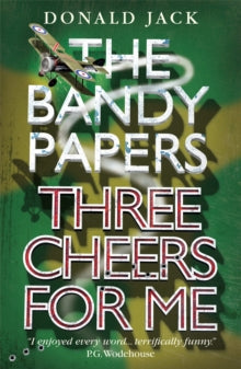 The Bandy Papers  Three Cheers for Me - Donald Jack (Paperback) 10-08-2017 Winner of Leacock Medal for Humour 1963.