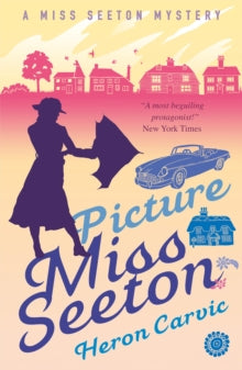 A Miss Seeton Mystery  Picture Miss Seeton - Heron Carvic (Paperback) 23-03-2017 Short-listed for Edgar Award for Best Mystery: Finalist 1969.