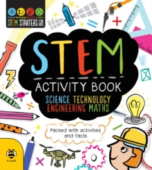 STEM Starters for Kids  STEM Activity Book - Jenny Jacoby; Sam Hutchinson; Catherine Bruzzone; Vicky Barker (Paperback) 01-01-2019 