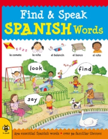 Find & Speak  Find & Speak Spanish Words - Louise Millar; Louise Comfort (Paperback) 01-07-2018 