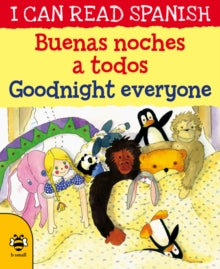 I Can Read Spanish  Goodnight Everyone/Buenas noches a todos - Lone Morton; Rosa Martin; Marie-Therese Bougard (Paperback) 01-08-2018 