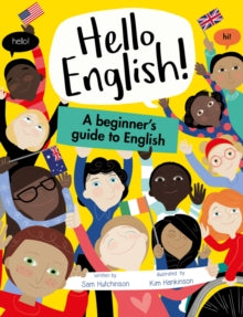 Hello English!  A Beginner's Guide to English - Sam Hutchinson; Kim Hankinson (Paperback) 01-11-2018 