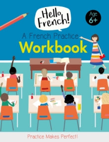 Hello French!  A French Practice Workbook - Emilie Martin; Marie-Therese Bougard; Kim Hankinson (Paperback) 01-11-2018 