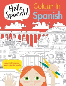 Hello Spanish!  Colour in Spanish - Sam Hutchinson; Lola Esquina; Kim Hankinson (Paperback) 01-11-2018 