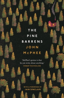 The Pine Barrens - John McPhee (Paperback) 18-10-2018 