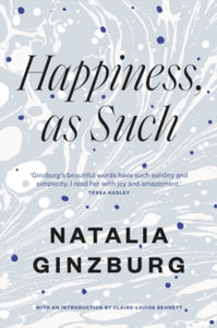Happiness, As Such - Natalia Ginzburg; Minna Proctor (Paperback) 17-10-2019 