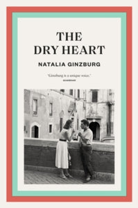 The Dry Heart - Natalia Ginzburg; Frances Frenaye (Paperback) 20-05-2021 