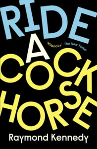 Ride a Cockhorse - Raymond Kennedy (Paperback) 17-06-2021 