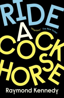 Ride a Cockhorse - Raymond Kennedy (Paperback) 17-06-2021 