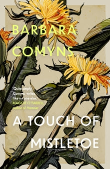 A Touch of Mistletoe - Barbara Comyns; Megan Nolan (Paperback) 15-07-2021 