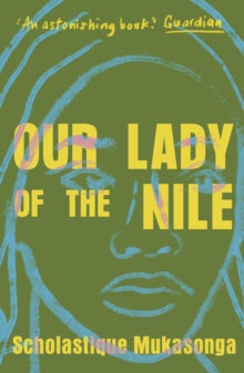 Our Lady of the Nile - Scholastique Mukasonga; Melanie Mauthner (Paperback) 18-03-2021 