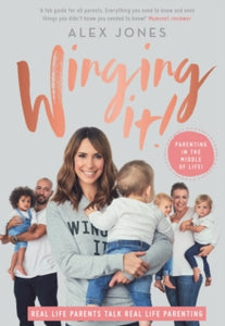 Winging It!: Parenting in the Middle of Life! - Alex Jones (Hardback) 05-04-2018 