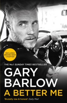 A Better Me: The Sunday Times Number 1 Bestseller - Gary Barlow (Paperback) 27-06-2019 