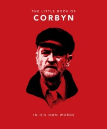 The Little Book of Corbyn: In His Own Words - Orange Hippo! (Hardback) 14-11-2019 
