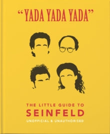 Yada Yada Yada: The Little Guide to Seinfeld: The book about the show about nothing - Orange Hippo! (Hardback) 01-10-2020 