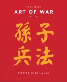 The Little Art of War Book: Strategies to Live By - Orange Hippo! (Hardback) 12-11-2020 