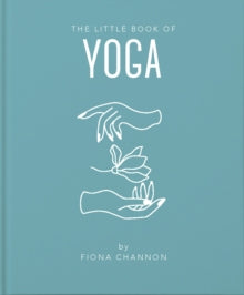 The Little Book of Yoga - Fiona Channon (Hardback) 26-11-2020 