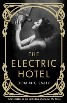 The Electric Hotel - Dominic Smith (Paperback) 07-05-2020 
