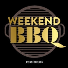 Weekend BBQ - Ross Dobson (Hardback) 02-05-2019 