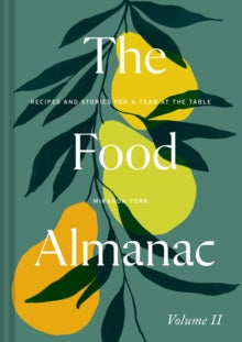 The Food Almanac: Volume Two - Miranda York (Hardback) 27-10-2022 