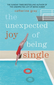 The Unexpected Joy of Being Single - Catherine Gray (Paperback) 27-12-2018 