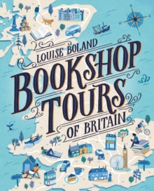 Bookshop Tours of Britain - Louise Boland (Paperback) 22-10-2020 
