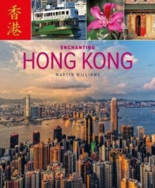 Enchanting ...  Enchanting Hong Kong (2nd edition) - Martin Williams (Paperback) 27-06-2019 