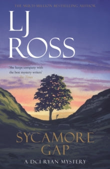 The DCI Ryan Mysteries  Sycamore Gap: A DCI Ryan Mystery - LJ Ross (Paperback) 02-04-2020 