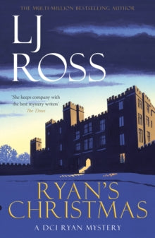 The DCI Ryan Mysteries  Ryan's Christmas: A DCI Ryan Mystery - LJ Ross (Paperback) 29-10-2020 