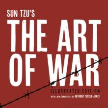The Art of War: Illustrated Edition - Tzu Sun; Anthony Tucker-Jones (Hardback) 04-04-2019 