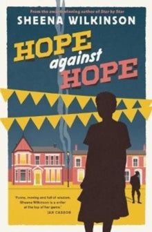 Hope against Hope - Sheena Wilkinson (Paperback) 05-03-2020 Short-listed for An Post Irish Book Awards: Dept 51 @ Eason Teen and Young Adult Book of the Year 2020.