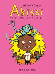 Akissi  Akissi: More Tales of Mischief - Marguerite Abouet; Mathieu Sapin (Paperback) 01-06-2019 